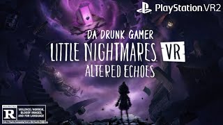 -PSVR 2- LITTLE NIGHTMARES VR: ALTERED ECHOES (Bodycam) #DaDrunkGamer #LittleNightmaresVR (Portrait)