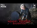 The Memory Keeper&rsquo;s Daughter (Full Movie) | Starring Dermot Mulroney, Emily Watson &amp; Hugh Thompson