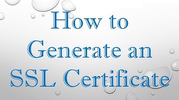 How to Generate an SSL Certificate