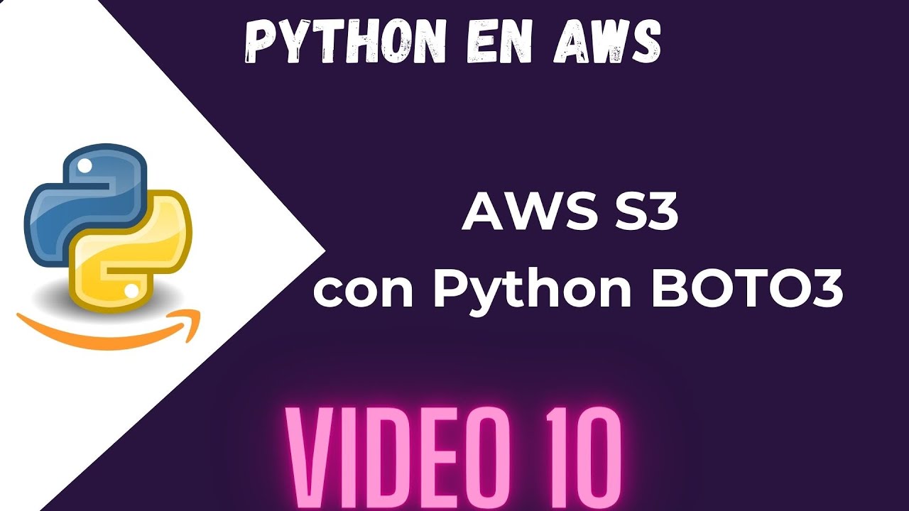 Python y AWS S3 video final del módulo | VIDEO 10 | CURSO de PYTHON ...