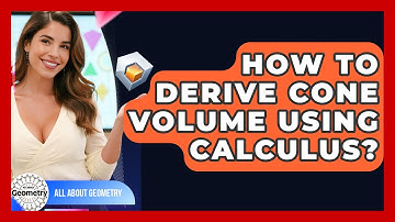 How To Derive Cone Volume Using Calculus? - All About Geometry