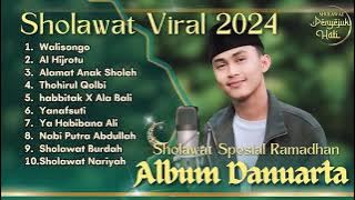 DANUARTA FT BADOL - WALISONGO - AL HIJROTU - THOHIRUL QOLBI | BERKAH RAMADHAN | SHOLAWAT VIRAL 2024