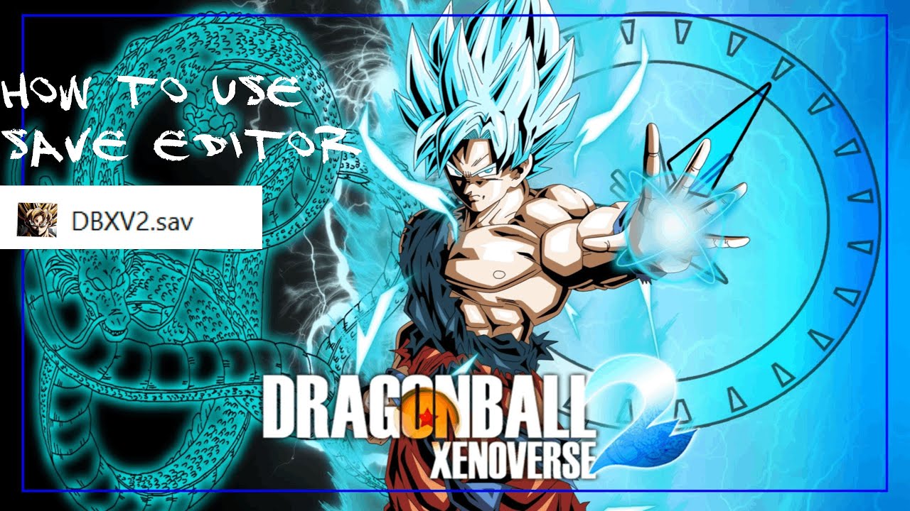 save☆ Editor 2 How to use save editor dragon ball xenoverse 2 (dbxv2) [sub