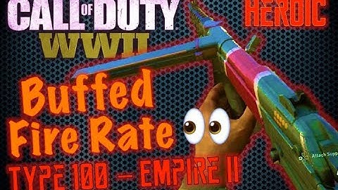 The TYPE 100 Just Got The Perfect BUFF - HEROIC "Empire II" Gameplay | Call of Duty WW2