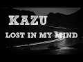 KAZU - LOST IN MY MIND [ Extended Remix ]