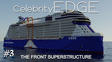 How to build Celebrity Edge in Minecraft! | Part 3- The Front Superstructure