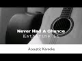 Katherine Li - Never Had a Chance (Acoustic Karaoke)