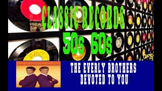 THE EVERLY BROTHERS - DEVOTED TO YOU chords