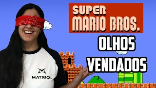 JOGUEI SUPER MARIO BROS DE OLHOS VENDADOS!! - Press Start for a Challenge #12