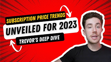 Unveiling Subscription Price Trends of 2023! | Trevor