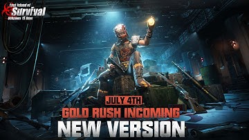 New Version Update - July 4th | Last Island of Survival