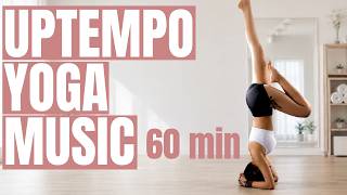 Uptempo Yoga music for exercise  60 minutes of Power Yoga Music playlist