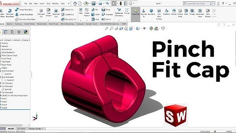 Solidworks Tutorial for Beginners: Part 10 | Pinch Fit Cap | Cad Cam Design Tutorials