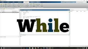 MATLAB Scripting - 4 - Use While