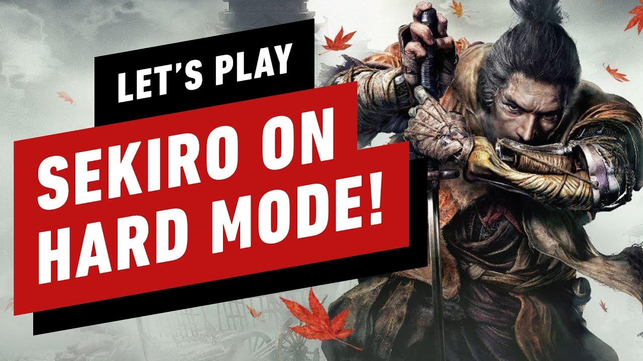 We Played Sekiro: Shadows Die Twice on...Hard Mode? - IGN