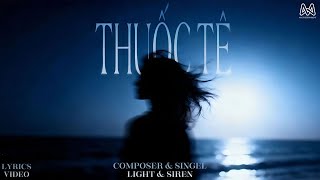 Thuốc Tê - Light-T Ft Siren L Official Lyrics Video -