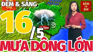 Thời Tiết tối đêm nay 15/5 và sáng mai 16/5: Tin dự báo thời tiết mưa nắng 63 tỉnh thành cả nước