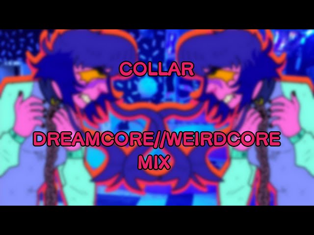 Dreamcore/Weirdcore Songs (Part 3) 