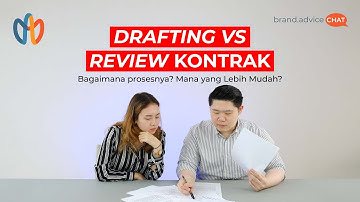 DRAFTING KONTRAK VS REVIEW KONTRAK BAGAIMANA PROSESNYA? - brand.advice CHAT