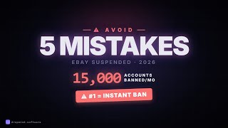 5 Mistakes That Get Your eBay Account Suspended in 2026