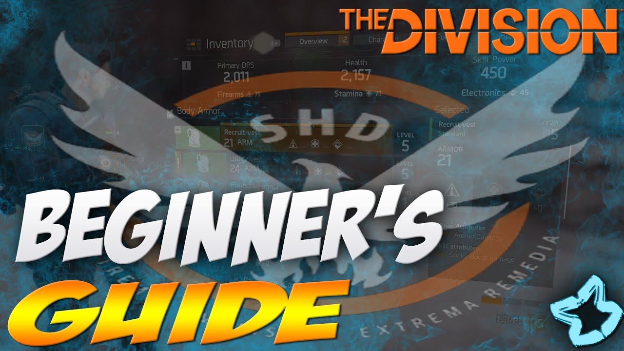 THE DIVISION BEGINNER'S GUIDE  (DIVISION GAMEPLAY)