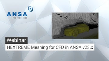 HEXTREME Meshing for CFD in ANSA v23.x