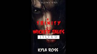 A Trinity of Wicked Tales-- Jilted