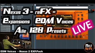 reFX Nexus 3 Expansion Tutorial - EDM Voices - All 128 Presets live Play - MouBeatz | 2021