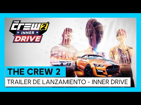 The Crew 2: Inner Drive - Trailer de lanzamiento | Ubisoft