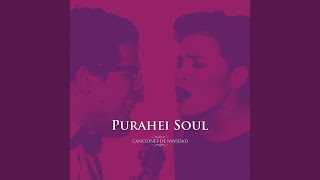 Video thumbnail of "Purahei Soul - Navidad y Año Nuevo"