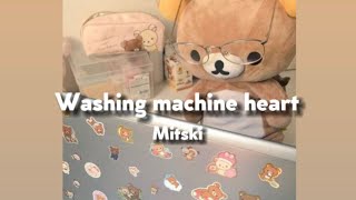 Mitski - washing machine heart (speed up+pitched+lyrics) Resimi