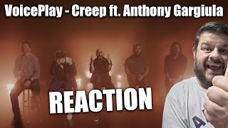 VoicePlay - Creep ft. Anthony Gargiula, Reaction!