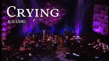 Thumbnail of Crying (Lyrics) Unplugged--K. D. Lang #crying #kdlang #unplugged -2021 Edition