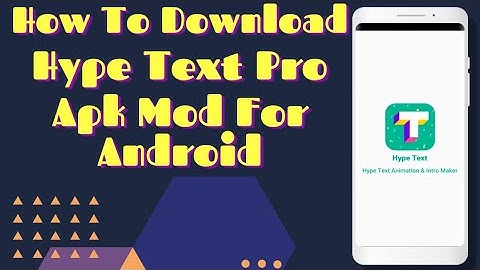 How To Download Hype Text Pro Apk Mod For Android