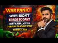 Why I Didn’t Trade Today? | Nifty Market Analysis &amp; Tuesday Setup | 10 March 2026 | War Panic Impact