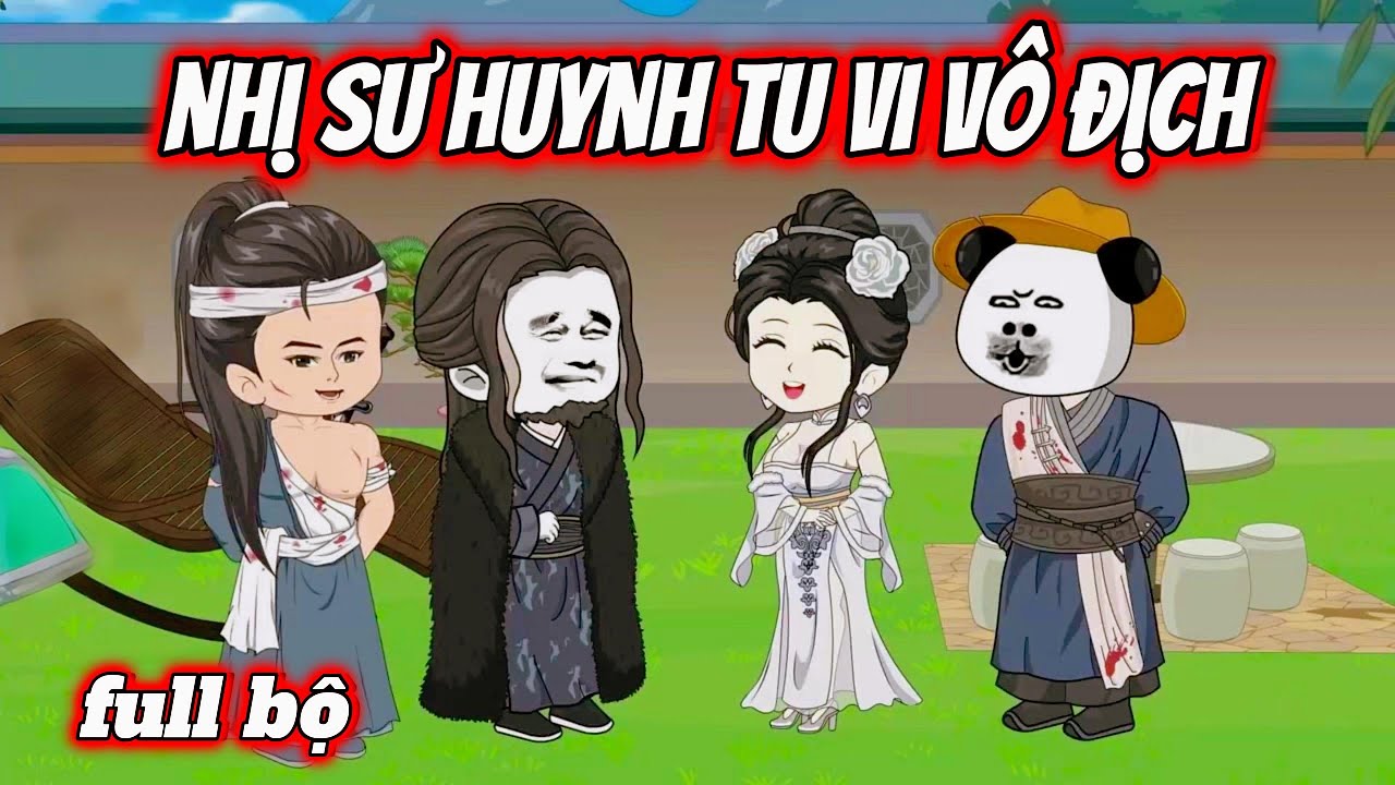 full bộ: nhị sư huynh tu vi vô địch
