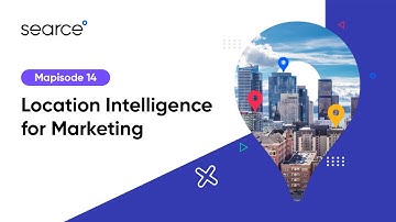 Mapisode 14 - Location Intelligence for Marketing