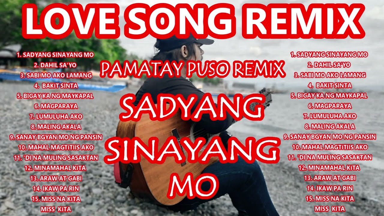 Best of Nyt Lumenda  PML Group Tagalog Love Song Remix Compilation   Sadyang Sinayang Mo