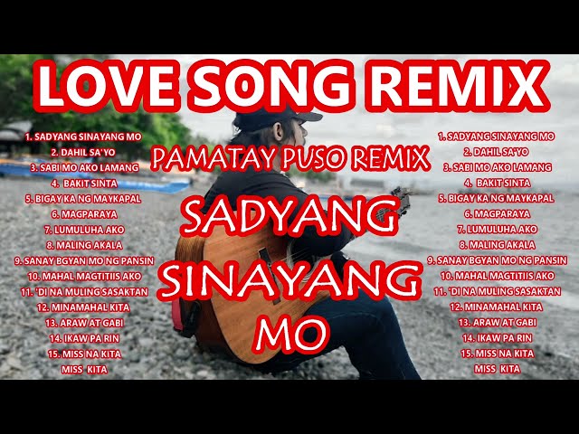 Best of Nyt Lumenda & PML Group Tagalog Love Song Remix Compilation - Sadyang Sinayang Mo class=