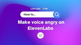 How to make voice angry on ElevenLabs?