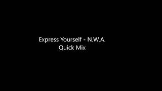 Express Yourself   N W A  Quick Mix 2