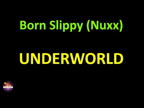 Underworld - Born Slippy (Nuxx) (Radio Edit) (Lyrics version)