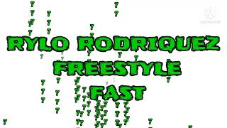 RYLO RODRIQUEZ FREESTYLE FAST