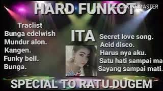 DUGEM NONSTOP FUNKOT HARD!!! SPECIAL REQ RATU DUGEM ITA LESTARY