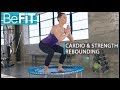 Cardio  strength rebounding workout befit fayth caruso