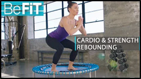 Cardio & Strength Rebounding Workout: BeFiT- Fayth...
