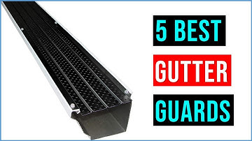 Top 5 Best Gutter Guards in 2023 | Best Gutter Guards - Reviews