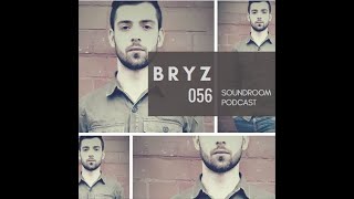 BRYZ - Soundroom Podcast 056