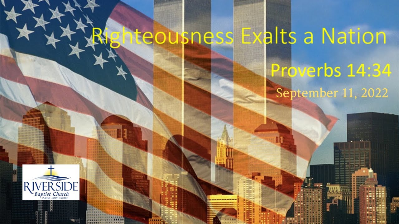 righteousness-exalts-a-nation-proverbs-14-34-september-11-2022-youtube