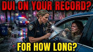 How Long a DUI Stays on Your Driving Record